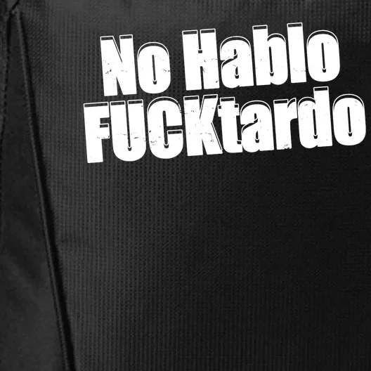 No Hablo Fucktardo Offensive Funny City Backpack