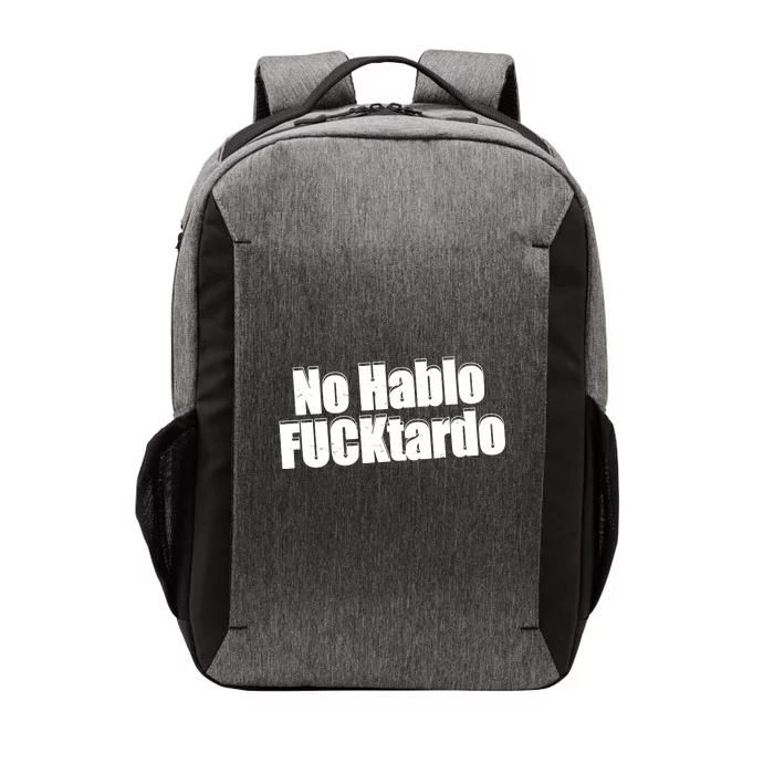 No Hablo Fucktardo Offensive Funny Vector Backpack