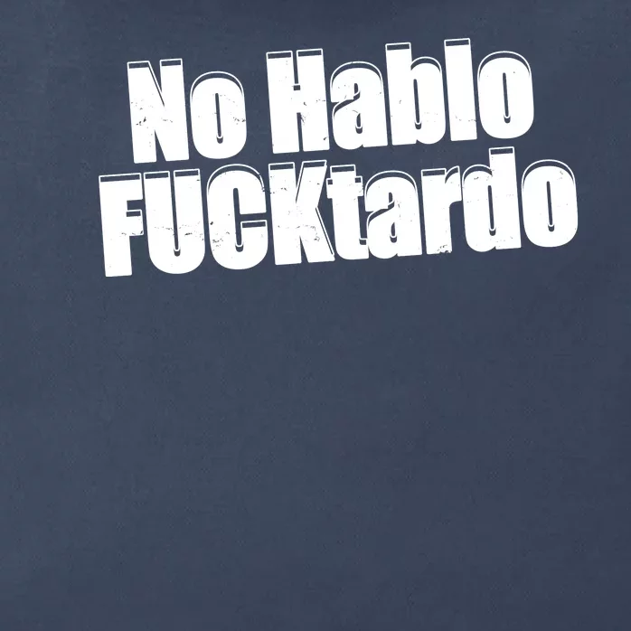 No Hablo Fucktardo Offensive Funny Zip Tote Bag