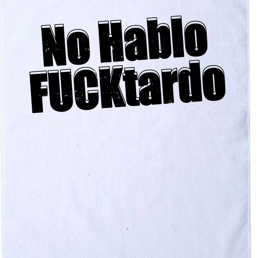 No Hablo Fucktardo Offensive Funny Platinum Collection Golf Towel