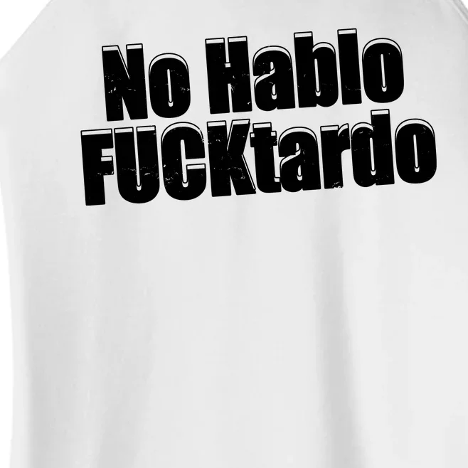 No Hablo Fucktardo Offensive Funny Women’s Perfect Tri Rocker Tank