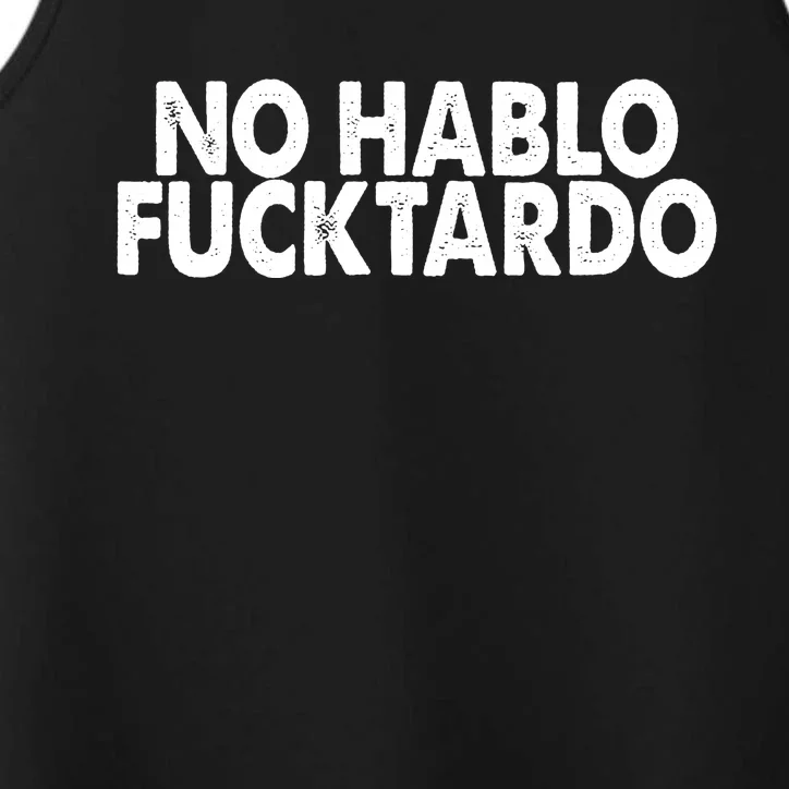 No Hablo Fucktardo Funny Performance Tank