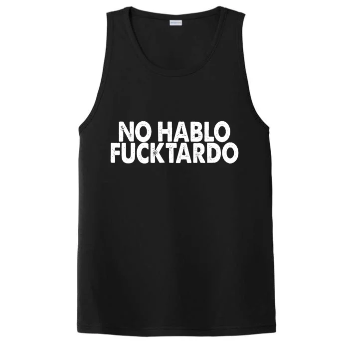 No Hablo Fucktardo Funny Performance Tank