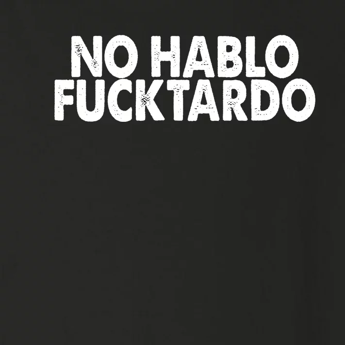 No Hablo Fucktardo Funny Toddler Long Sleeve Shirt