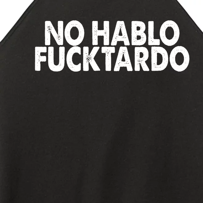 No Hablo Fucktardo Funny Women’s Perfect Tri Rocker Tank