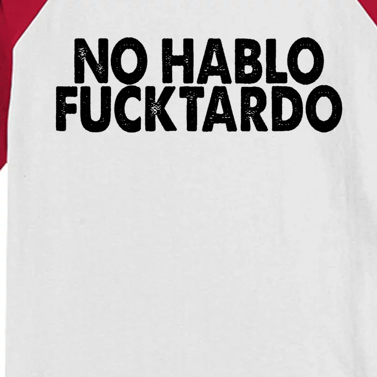 No Hablo Fucktardo Funny Kids Colorblock Raglan Jersey