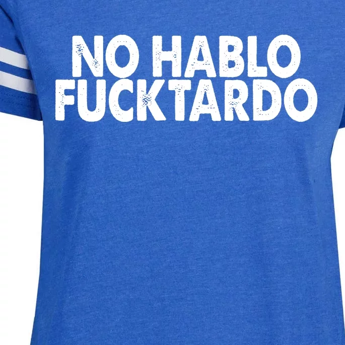 No Hablo Fucktardo Funny Enza Ladies Jersey Football T-Shirt