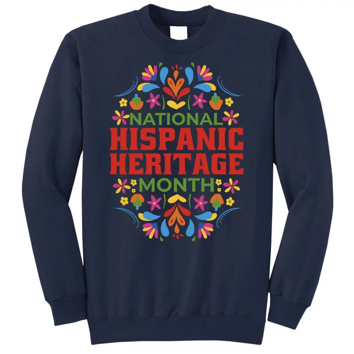 National Hispanic Heritage Month Tall Sweatshirt