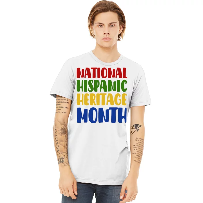 National Hispanic Heritage Month Premium T-Shirt