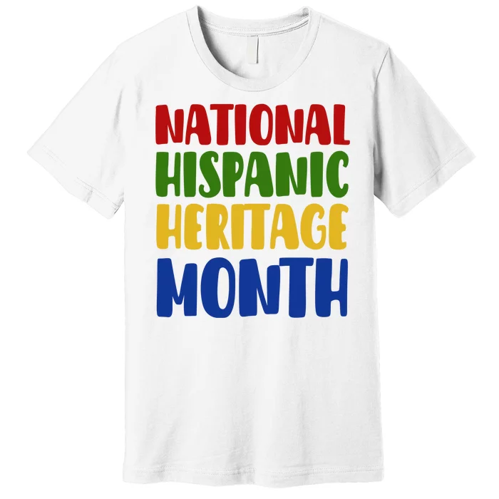 National Hispanic Heritage Month Premium T-Shirt