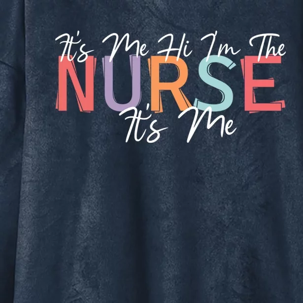 Nursing Humor Its Me Hi Im The Nurse Rn Er Nicu Lpn Gift Hooded Wearable Blanket