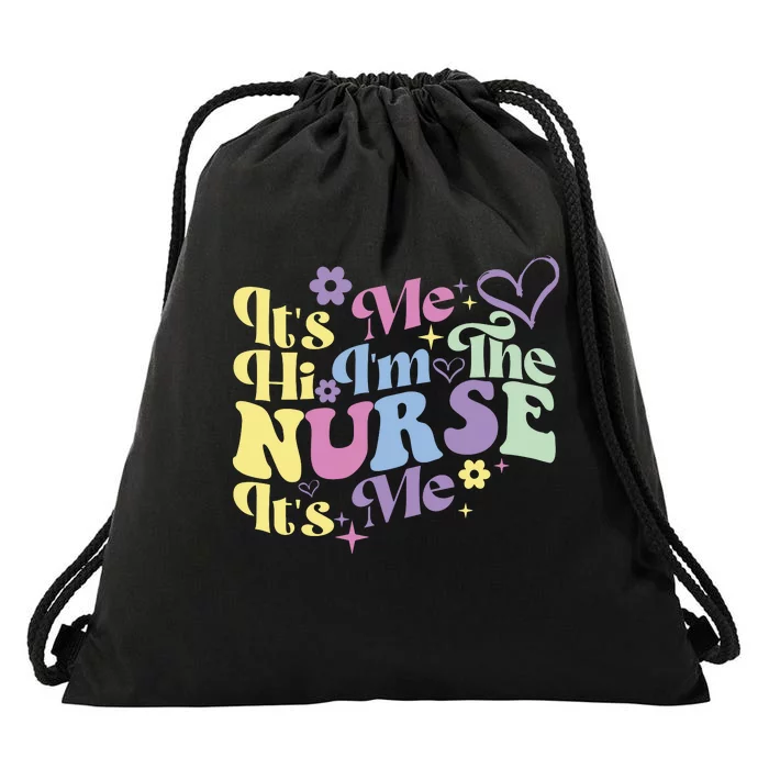 Nursing Humor Its Me Hi Im The Nurse RN ER NICU LPN Drawstring Bag