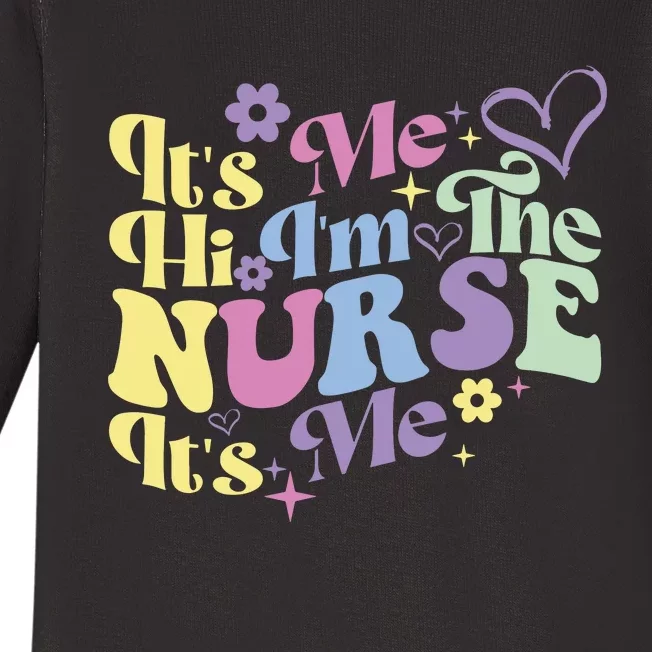 Nursing Humor Its Me Hi Im The Nurse RN ER NICU LPN Baby Long Sleeve Bodysuit