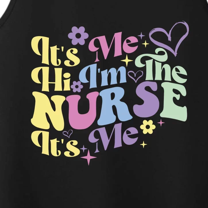 Nursing Humor Its Me Hi Im The Nurse RN ER NICU LPN Performance Tank