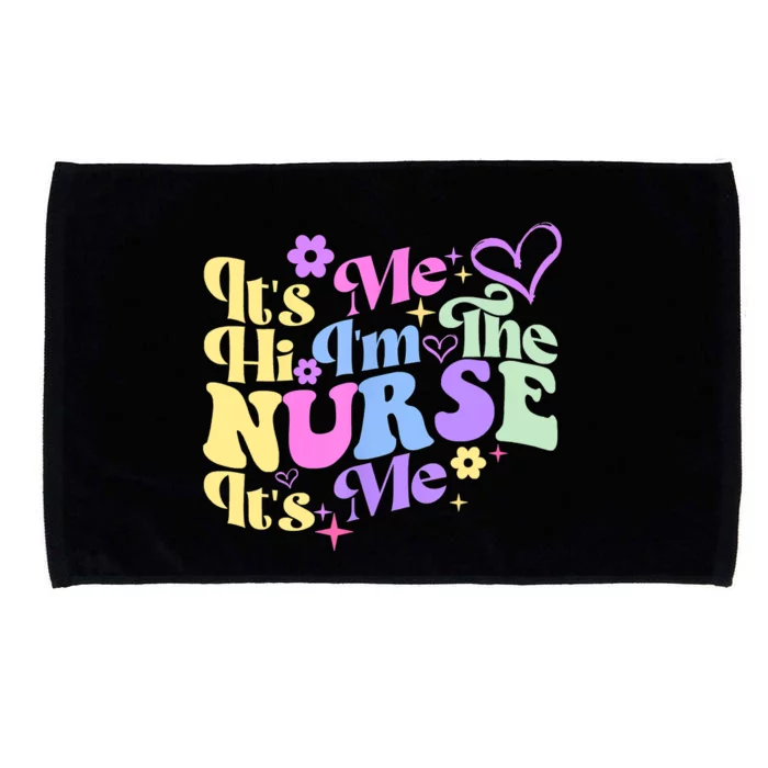 Nursing Humor Its Me Hi Im The Nurse RN ER NICU LPN Microfiber Hand Towel