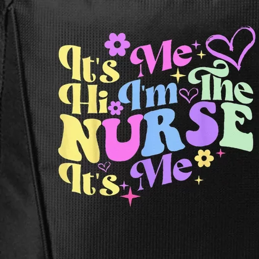 Nursing Humor Its Me Hi Im The Nurse RN ER NICU LPN City Backpack