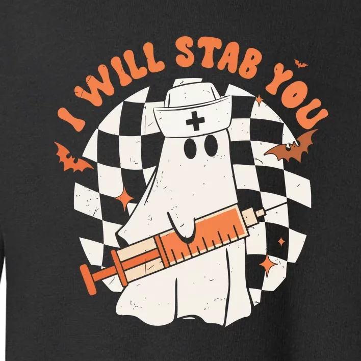 Nurse Halloween I Will Stab You Toddler Sweatshirt