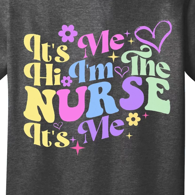 Nursing Humor Its Me Hi IM The Nurse Rn Er Nicu Lpn T-Shirt