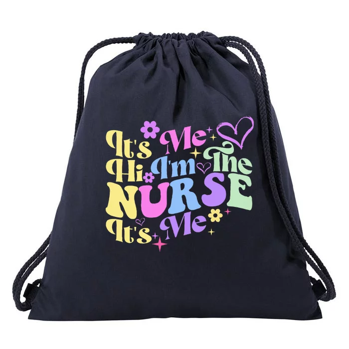 Nursing Humor Its Me Hi IM The Nurse Rn Er Nicu Lpn Drawstring Bag