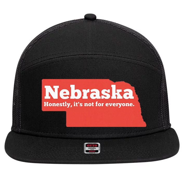 Nebraska Honestly Its Not For Everyone Funny Nebraska 7 Panel Mesh Trucker Snapback Hat