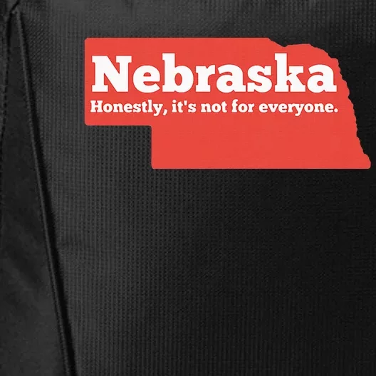 Nebraska Honestly Its Not For Everyone Funny Nebraska City Backpack