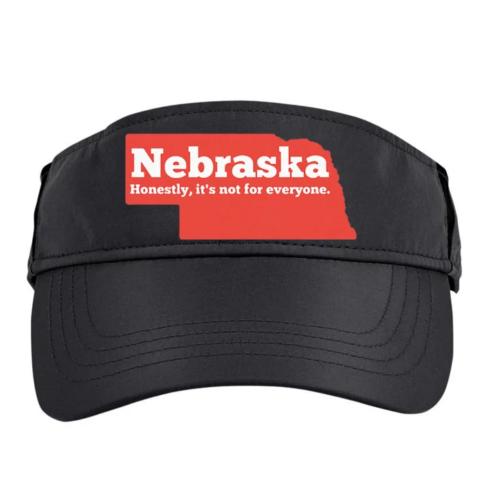 Nebraska Honestly Its Not For Everyone Funny Nebraska Adult Drive Performance Visor