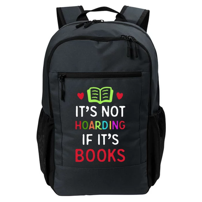 Not Hoarding If It Is Book For Neird National Book Lover Cool Gift Daily Commute Backpack