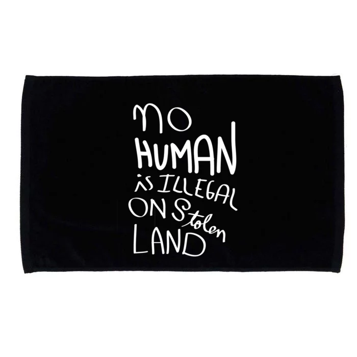 No Hu Is Illegal On Stolen Land Funny Gift Microfiber Hand Towel