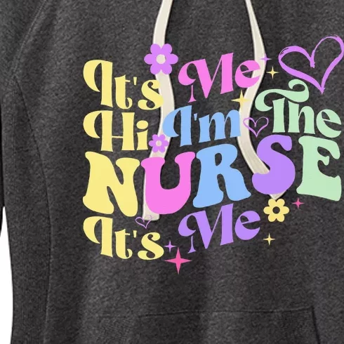 Nursing Humor Its Me Hi IM The Nurse Rn Er Nicu Lpn Women's Fleece Hoodie