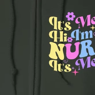 Nursing Humor Its Me Hi IM The Nurse Rn Er Nicu Lpn Full Zip Hoodie