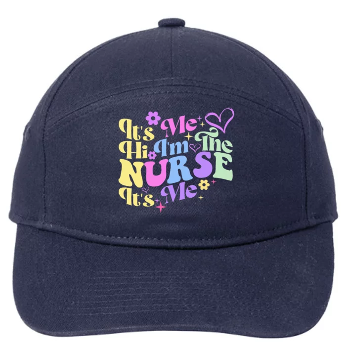 Nursing Humor Its Me Hi IM The Nurse Rn Er Nicu Lpn 7-Panel Snapback Hat