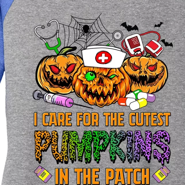 Nurse Halloween I Care For The Cutest Pumpkins In The Patch Meaningful Gift Women's Tri-Blend 3/4-Sleeve Raglan Shirt