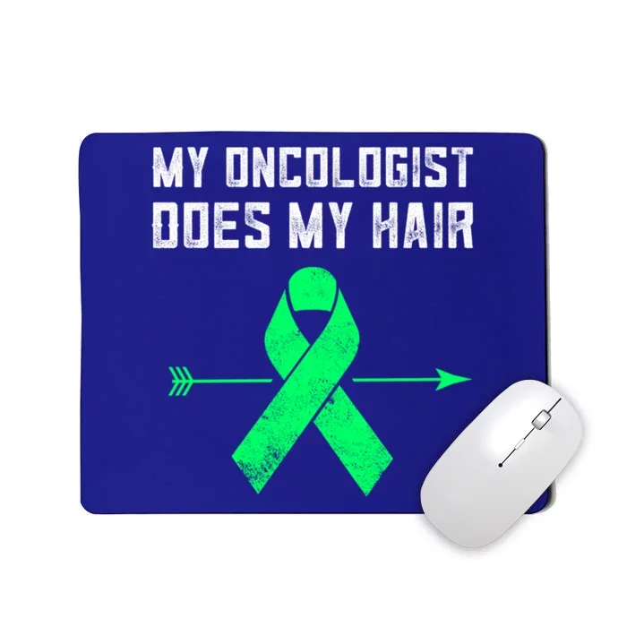 Non Hodgkins Lymphoma Support My Oncologist Does My Hair Funny Gift Mousepad