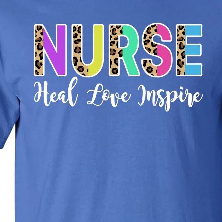 Nurse Heal Love Inspire Nursing Medical Rn Cheetah Nurses Gift Tall T-Shirt