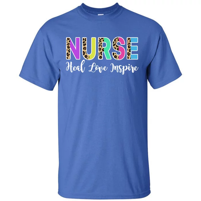 Nurse Heal Love Inspire Nursing Medical Rn Cheetah Nurses Gift Tall T-Shirt