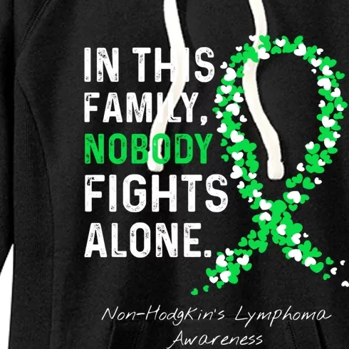 Non Hodgkins Lymphoma Awareness Family Nobody Fights Alone Great Gift Women's Fleece Hoodie