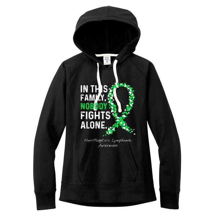 Non Hodgkins Lymphoma Awareness Family Nobody Fights Alone Great Gift Women's Fleece Hoodie