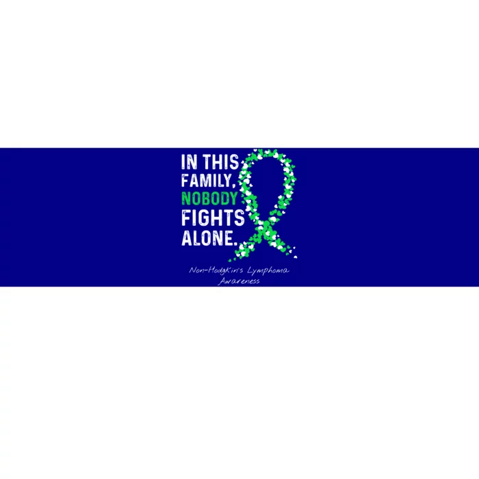 Non Hodgkins Lymphoma Awareness Family Nobody Fights Alone Great Gift Bumper Sticker