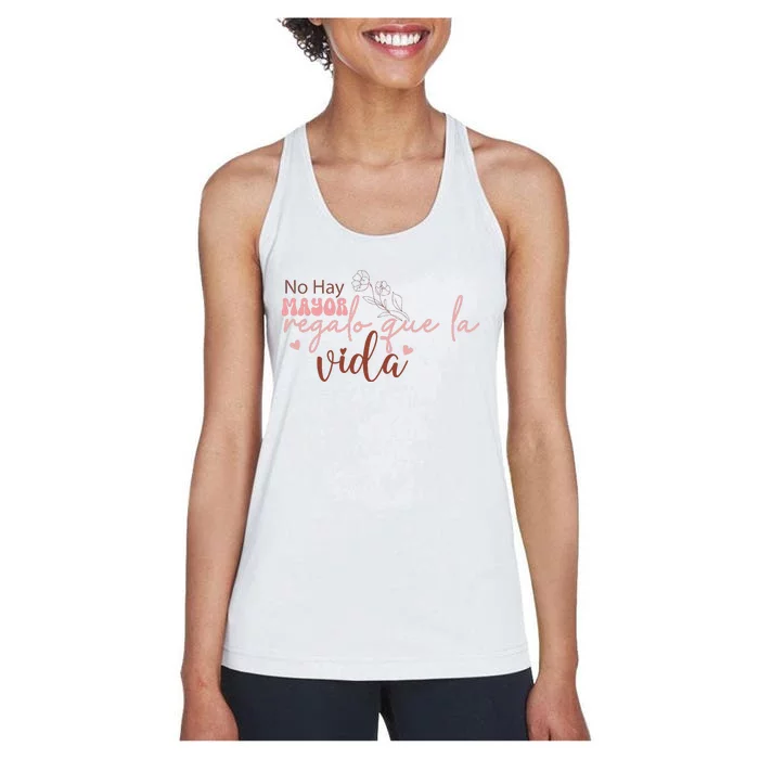 No Hay Mayor Regalo Que La Vida Women's Racerback Tank