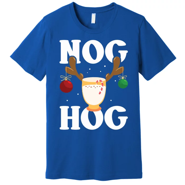 Nog Hog Meaningful Gift National Eggnog Day Meaningful Gift Egg Nog Christmas Ho Premium T-Shirt