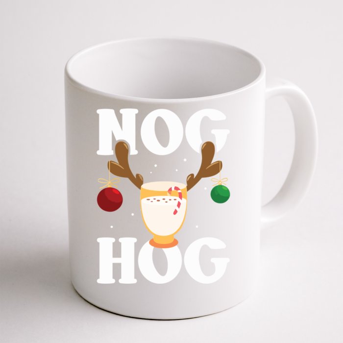 Nog Hog Meaningful Gift National Eggnog Day Meaningful Gift Egg Nog Christmas Ho Front & Back Coffee Mug