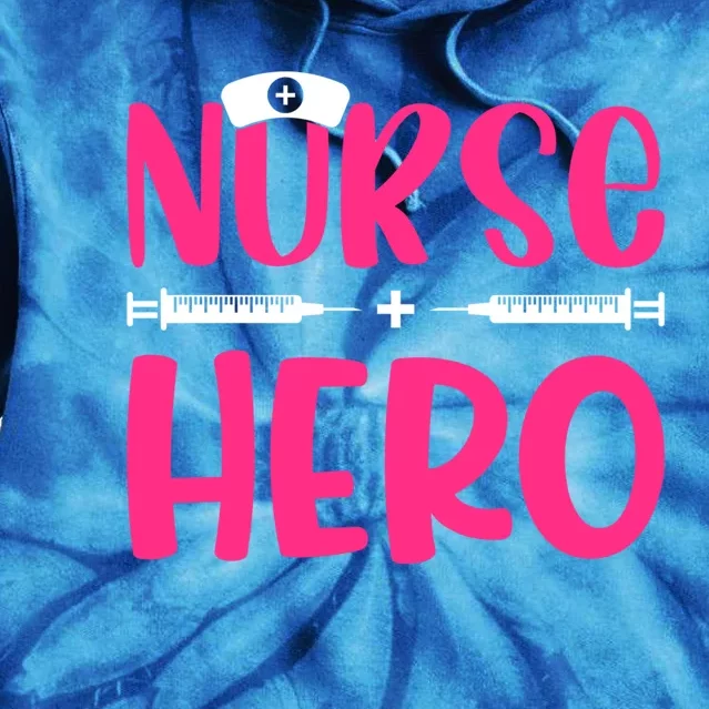 Nurse Hero Nursing Nurse Cool Gift Tie Dye Hoodie