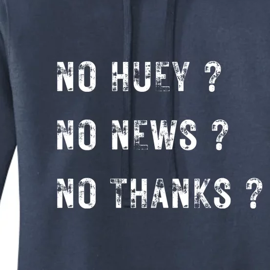 No Huey No News No Thanks Women's Pullover Hoodie