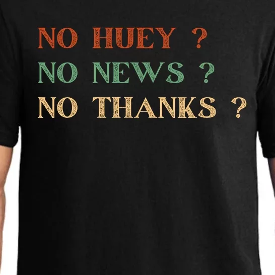 No Huey No News No Thanks Funny Sarcastic Pajama Set