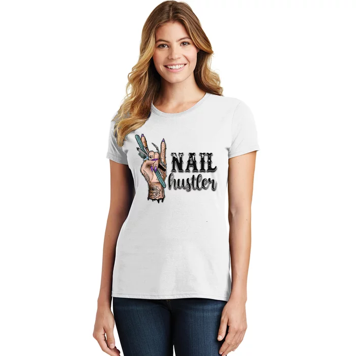 Nail Hustler Nail Technician Women's T-Shirt