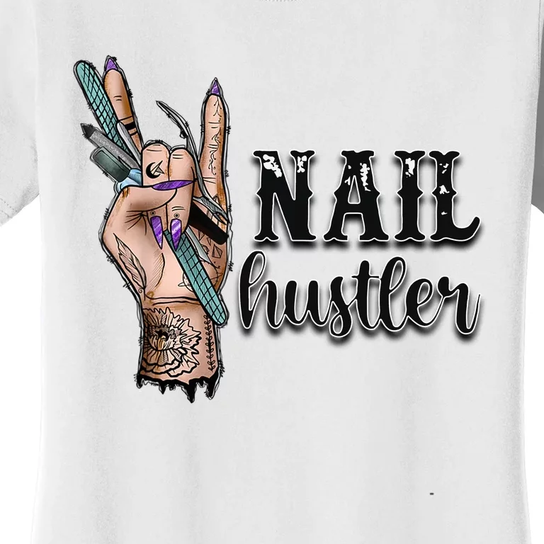 Nail Hustler Nail Technician Women's T-Shirt