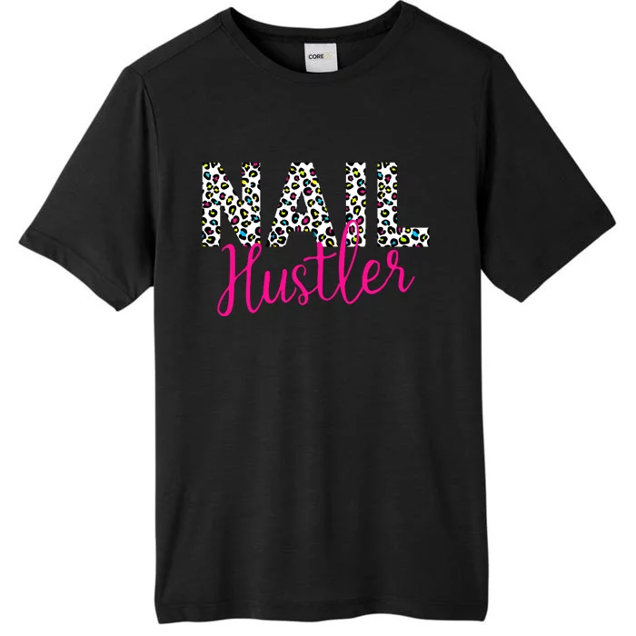 Nail Hustler Nail Tech Techniques Nail Boss Nail Polish Art ChromaSoft Performance T-Shirt