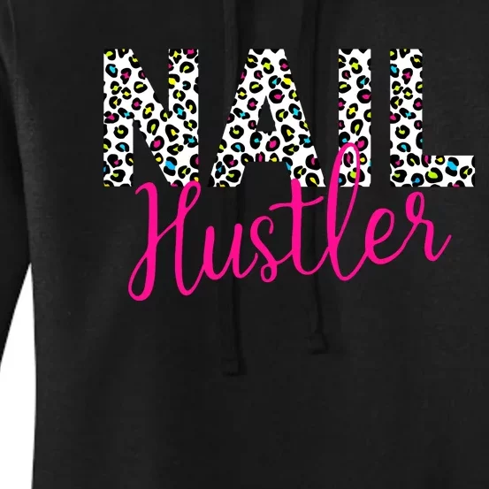 Nail Hustler Nail Tech Techniques Nail Boss Nail Polish Art Women's Pullover Hoodie