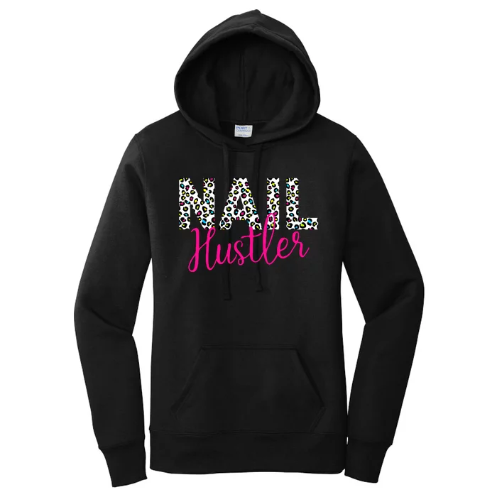 Nail Hustler Nail Tech Techniques Nail Boss Nail Polish Art Women's Pullover Hoodie