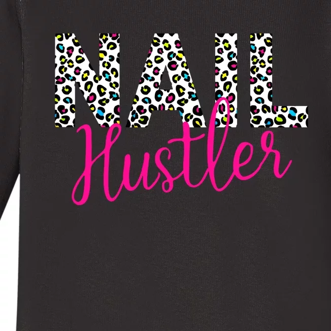 Nail Hustler Nail Tech Techniques Nail Boss Nail Polish Art Baby Long Sleeve Bodysuit